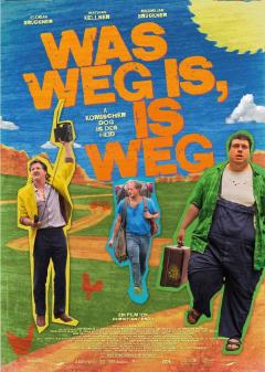 Was weg is, is weg Poster