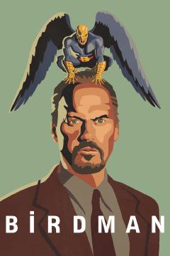 Birdman oder (Die unverhoffte Macht der Ahnungslosigkeit) Poster